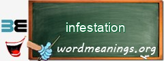 WordMeaning blackboard for infestation